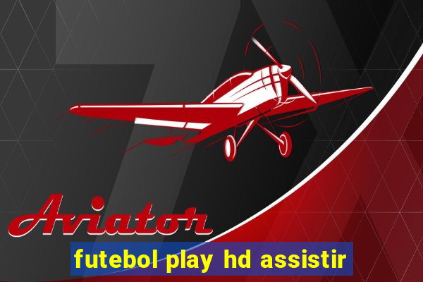 futebol play hd assistir